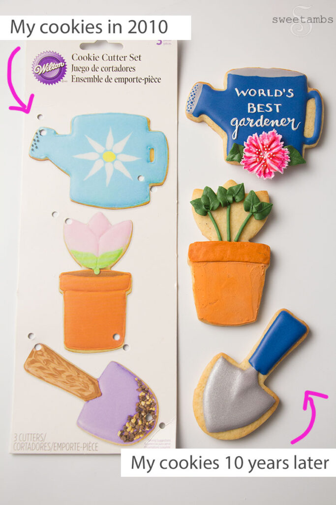 A card with images of cookies decorated to look like a watering can, a flower pot with a tulip, and a shovel with cookie crumbs representing dirt on the shovel. The card is next to the same cookies in an updated style. The caption on the photo says "My cookies in 2010" on the left and "My cookies 10 years later" on the right.